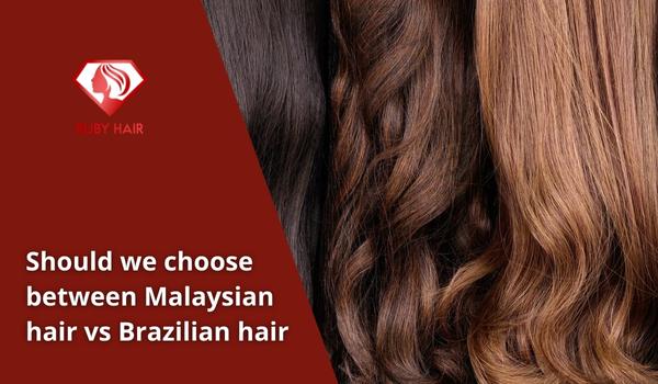 Should-we-choose-between-Malaysian-hair-vs-Brazilian-hair